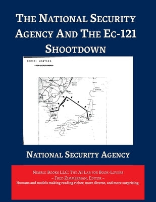The National Security Agency and The EC-121 Shootdown by National Security Agency