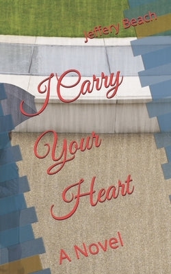 I Carry Your Heart by Beach, Jeffery