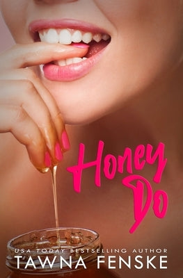 Honey Do by Fenske, Tawna