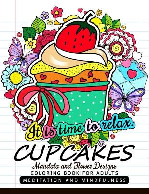 CUPCAKES Coloring Book for Adults: Mandala and Flower design with Cup Cake by Adult Coloring Books