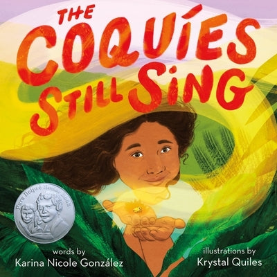 The Coquíes Still Sing: A Story of Home, Hope, and Rebuilding by González, Karina Nicole