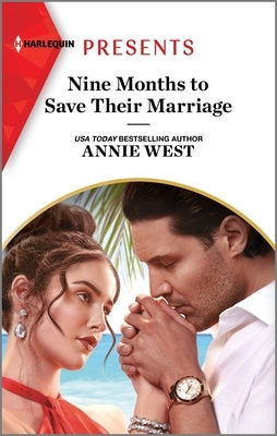 Nine Months to Save Their Marriage by West, Annie