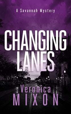 Changing Lanes by Mixon, Veronica