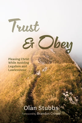 Trust and Obey by Stubbs, Olan