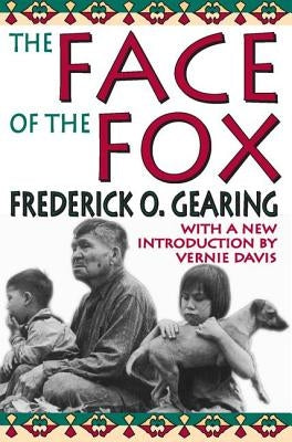 The Face of the Fox by Gearing, Frederick O.