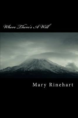 Where There's A Will by Rinehart, Mary Roberts