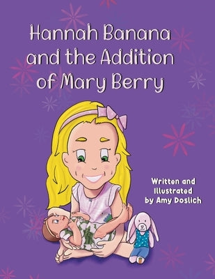 Hannah Banana and the Addition of Mary Berry by Doslich, Amy