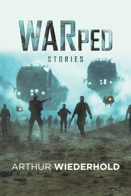 Warped Stories by Wiederhold, Arthur