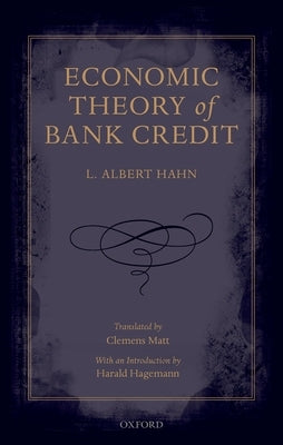 Economic Theory of Bank Credit by Hahn, L. Albert