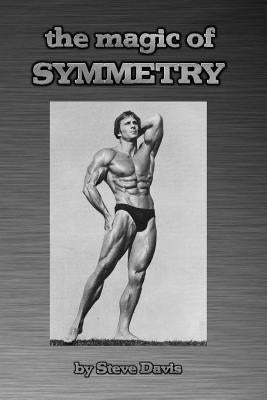 The Magic of Symmetry by Davis, Steve