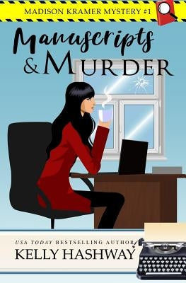 Manuscripts and Murder by Hashway, Kelly
