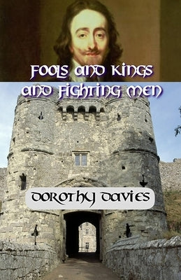 Fools and Kings and Fighting Men by Davies, Dorothy