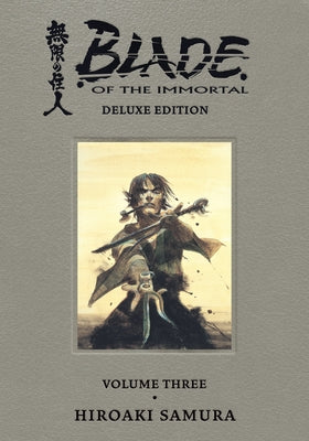 Blade of the Immortal Deluxe Volume 3 by Samura, Hiroaki