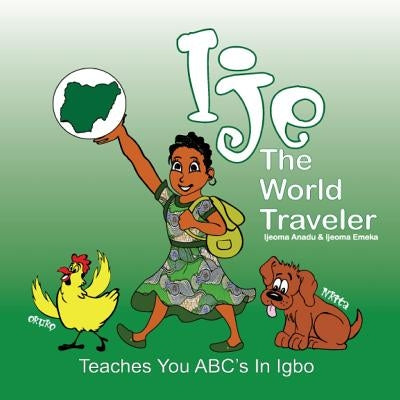 Ije - The World Traveler by Anadu, Ijeoma