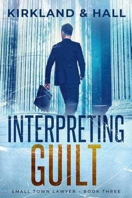 Interpreting Guilt by Kirkland, Peter