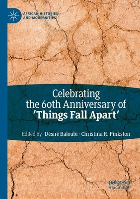 Celebrating the 60th Anniversary of 'Things Fall Apart' by Baloubi, Désiré