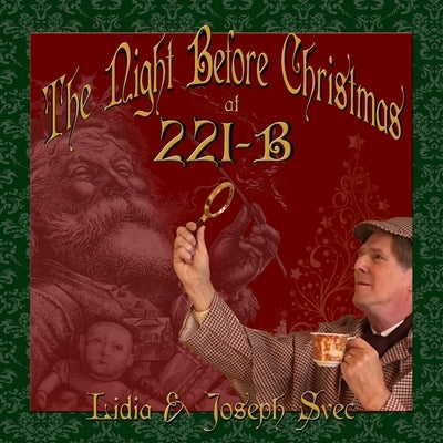 The Night Before Christmas at 221B by Svec, Joseph