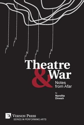 Theatre & War by Dinesh, Nandita