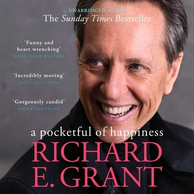 A Pocketful of Happiness: A Memoir by Grant, Richard E.