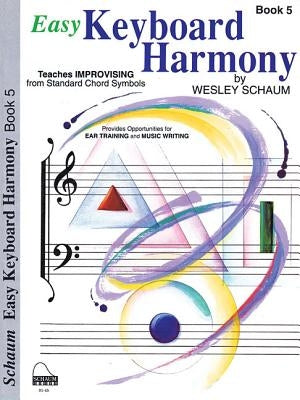 Easy Keyboard Harmony: Book 5 Early Advanced Level by Schaum, Wesley