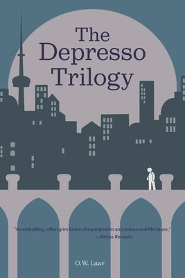 The Depresso Trilogy by Láav, O. W.
