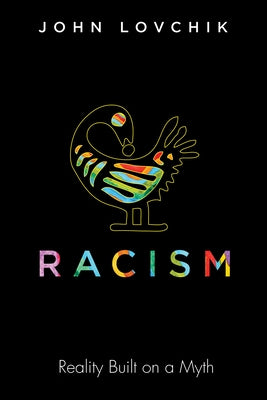 Racism by Lovchik, John
