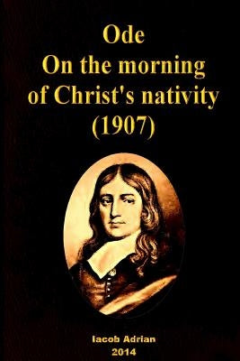 Ode: On the morning of Christ's nativity (1907) by Adrian, Iacob