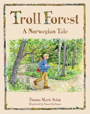 Troll Forest: A Norwegian Tale by Seim, Donna
