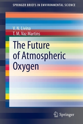 The Future of Atmospheric Oxygen by Livina, V. N.