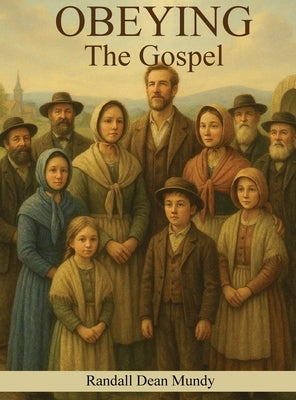 Obeying the Gospel by Mundy, Randall Dean