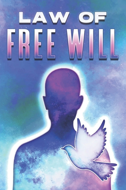 Law of Free Will: Laws of the Universe #19 by Lee, Sherry