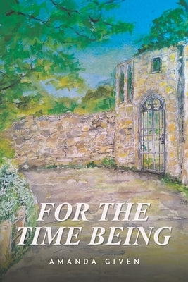 For the Time Being by Given, Amanda