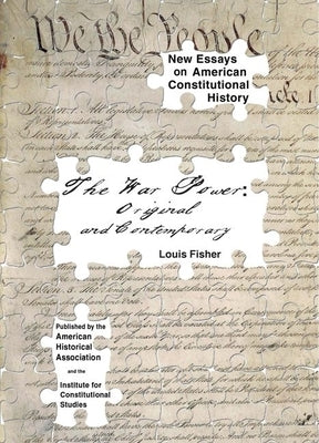 The War Power: Original and Contemporary by Fisher, Louis