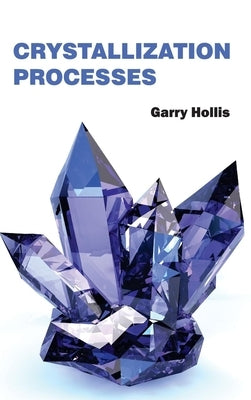 Crystallization Processes by Hollis, Garry
