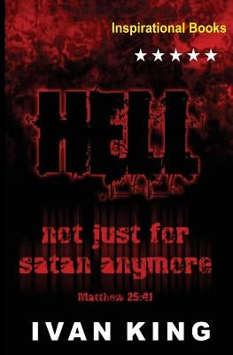 Inspirational Books: Hell a Place Without Hope [Inspirational] by King, Ivan