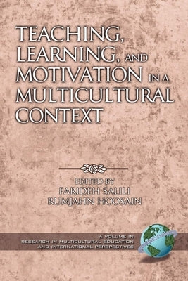 Teaching, Learning, and Motivation in a Multicultural Context by Salili, Farideh