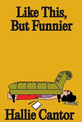 Like This, But Funnier by Cantor, Hallie