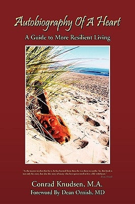 Autobiography of a Heart by Knudsen, Conrad