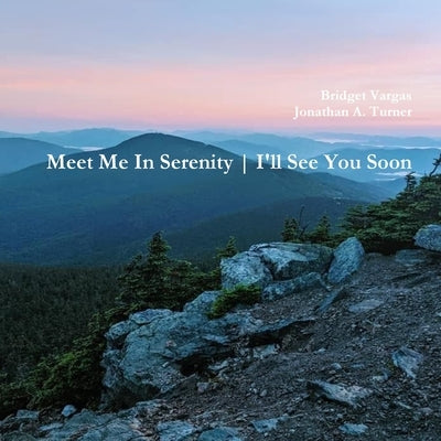Meet Me In Serenity: I'll See You Soon by Vargas, Bridget
