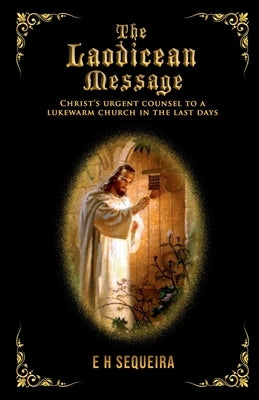 The Laodicean Message by Sequeira, H.