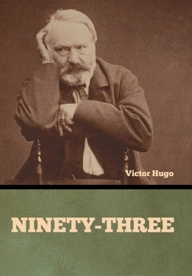 Ninety-Three by Hugo, Victor