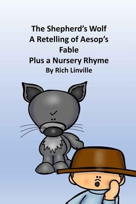 The Shepherd's Wolf A Retelling of Aesop's Fable Plus a Nursery Rhyme by Clips, Edu