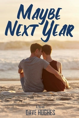 Maybe Next Year by Hughes, Dave