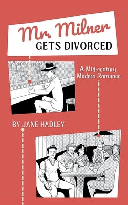 Mr. Milner Gets Divorced by Hadley, Jane