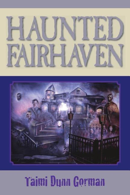 Haunted Fairhaven by Gorman, Taimi Dunn