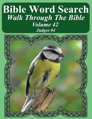 Bible Word Search Walk Through The Bible Volume 42: Judges #4 Extra Large Print by Pope, T. W.