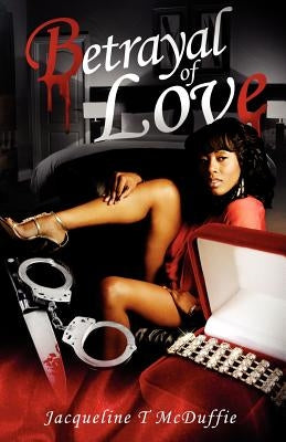 Betrayal of Love by McDuffie, Jacqueline T.