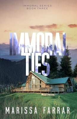 Immoral Ties by Farrar, Marissa