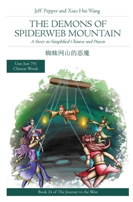 The Demons of Spiderweb Mountain: A Story in Simplified Chinese and Pinyin by Pepper, Jeff