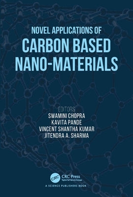 Novel Applications of Carbon Based Nano-materials by Chopra, Swamini